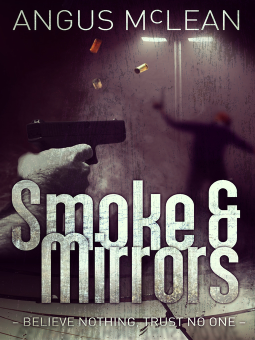 Title details for Smoke and Mirrors by Angus McLean - Available